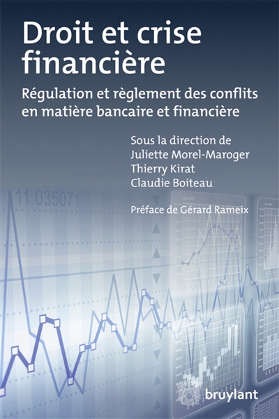 Droit et crise financière : régulation et règlement des conflits en matière bancaire et financière
