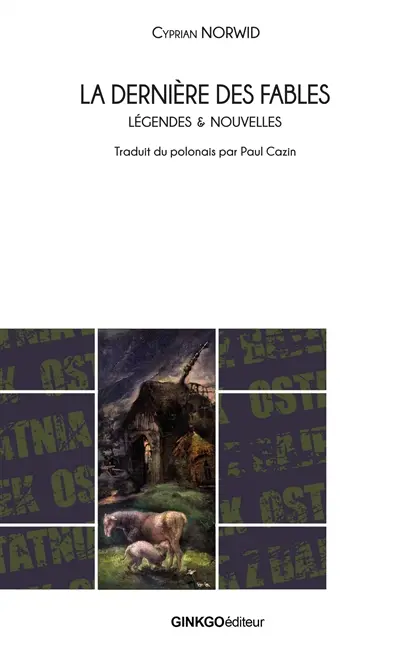 La dernière des fables : légendes & nouvelles