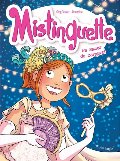 Mistinguette. Vol. 9. Un amour de carnaval