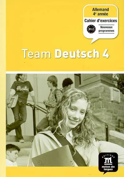 Team Deutsch 4, niveau B1.2 : cahier d'exercices
