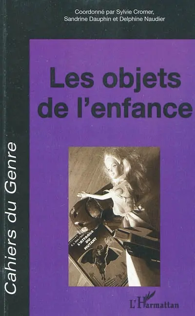 Cahiers du genre, n° 49. Les objets de l'enfance