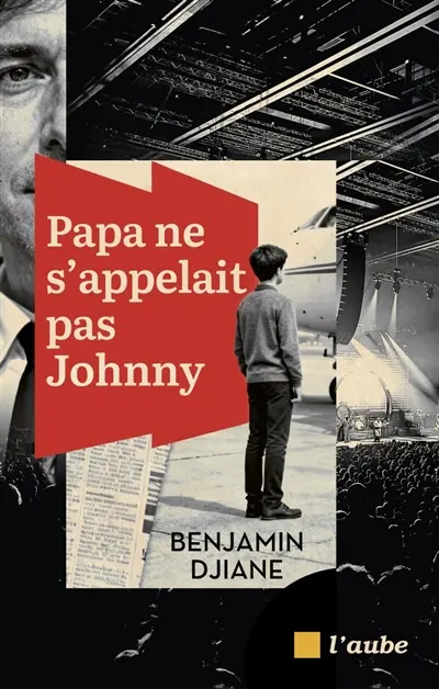 Papa ne s'appelait pas Johnny