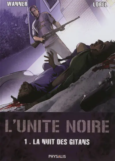 L'unité noire. Vol. 1. La nuit des Gitans