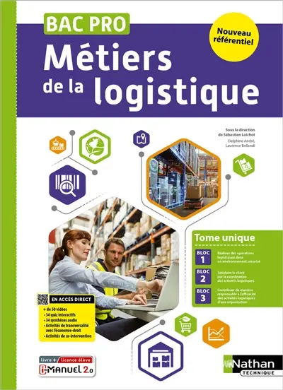 Métiers de la logistique, bac pro : nouveau référentiel : tome unique, bloc 1, bloc 2, bloc 3