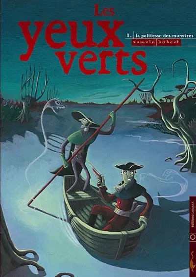 Les yeux verts. Vol. 1. La politesse des monstres