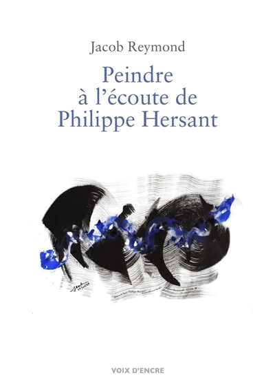 Peindre à l'écoute de Philippe Hersant