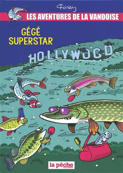 Les aventures de la vandoise. Vol. 7. Gégé superstar