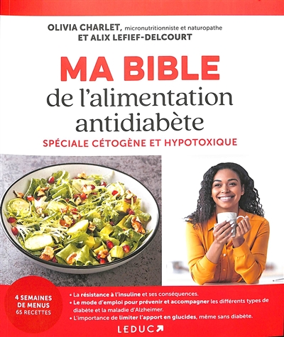 Ma bible de l'alimentation antidiabète : spéciale cétogène et hypotoxique