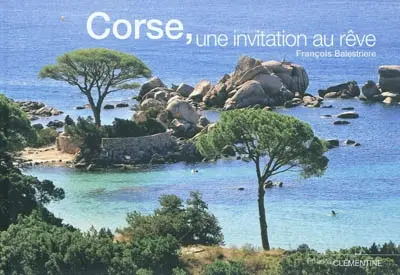 Corse, une invitation au rêve