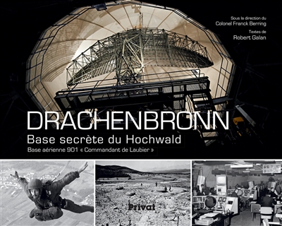 Drachenbronn, base secrète du Hochwald : base aérienne 901 Commandant de Laubier