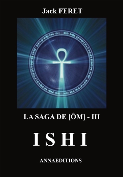 La saga de Ôm. Vol. 3. Ishi