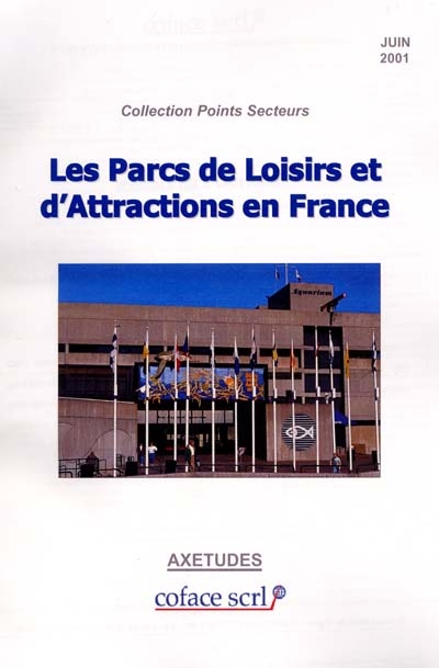 Les parcs de loisirs et d'attractions en France