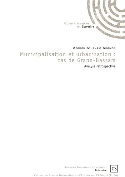 Municipalisation et urbanisation : cas de Grand-Bassam : analyse rétrospective