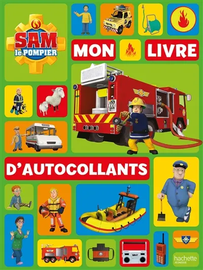 Sam le pompier : mon livre d'autocollants