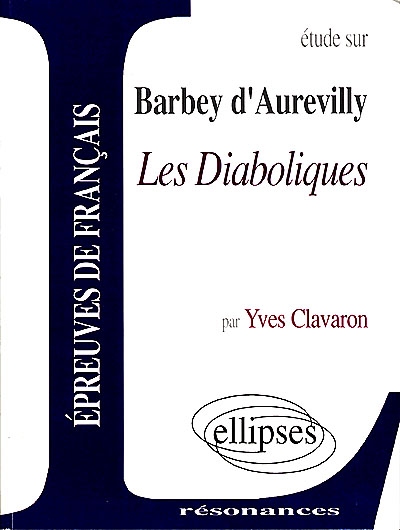 Etude sur Barbey d'Aurevilly, Les Diaboliques