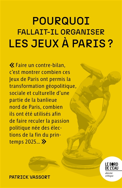 Pourquoi fallait-il organiser les Jeux à Paris ?