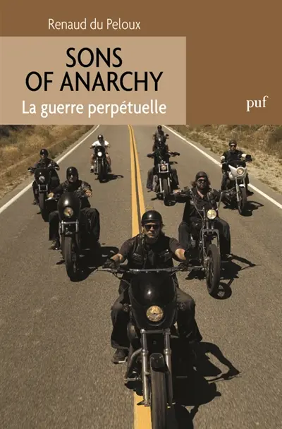Sons of anarchy : la guerre perpétuelle