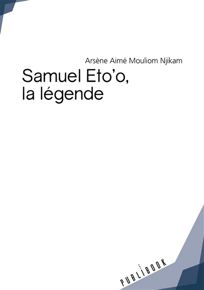 Samuel eto'o, la légende