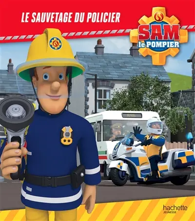 Sam le pompier. Le sauvetage du policier