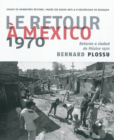 Le retour à Mexico, 1970. Retorno a ciudad de Mexico, 1970