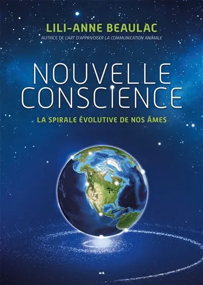 Nouvelle conscience : La spirale évolutive de nos âmes