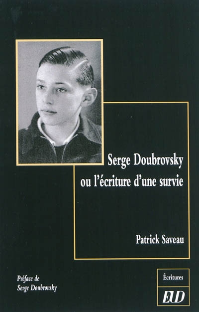 Serge Doubrovsky ou L'écriture d'une survie