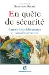 En quête de sécurité : causes de la délinquance et nouvelles réponses