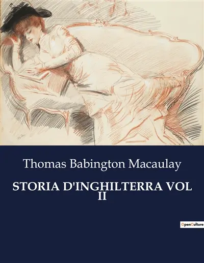 STORIA D'INGHILTERRA VOL II : Intrighi e rivoluzioni nell'Inghilterra del XIX secolo