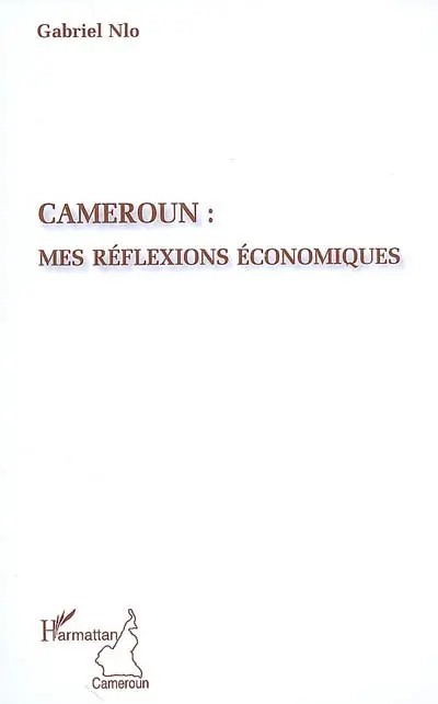 Cameroun : mes réflexions économiques