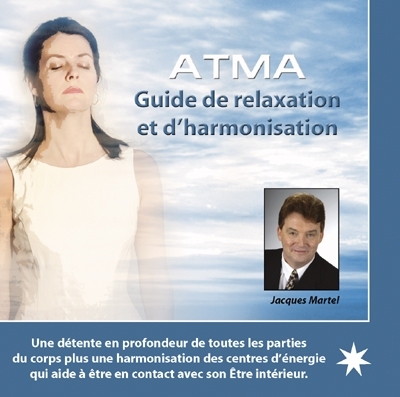 Atma : guide de relaxation et d'harmonisation