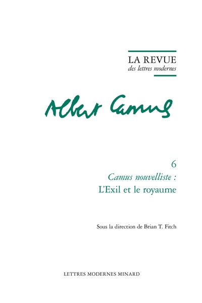 Albert Camus. Vol. 6. Camus nouvelliste : L'exil et le royaume