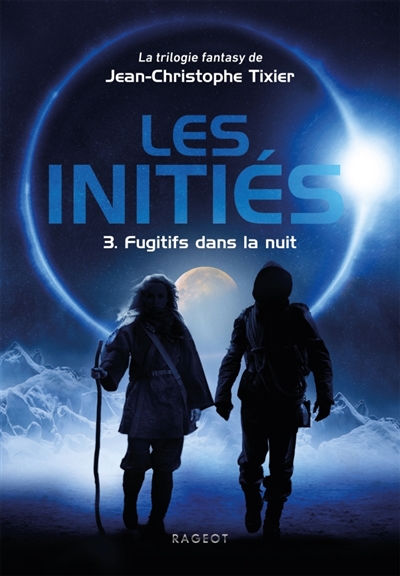 Les initiés, tome 3 : Fugitifs dans la nuit