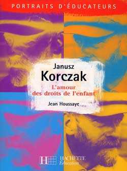 Janusz Korczak : l'amour des droits de l'enfant