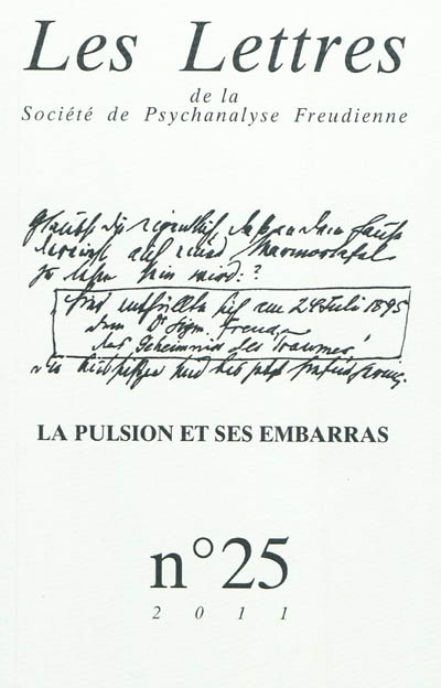 Lettres de la Société de psychanalyse freudienne (Les), n° 25. La pulsion et ses embarras