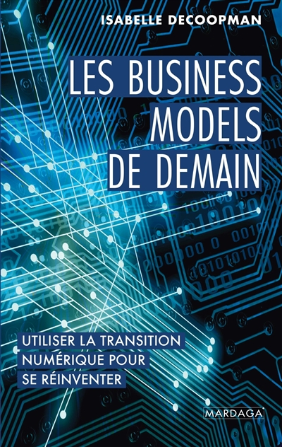 Les business models de demain : utiliser la transition numérique pour se réinventer
