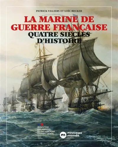 La marine de guerre française : quatre siècles d'histoire
