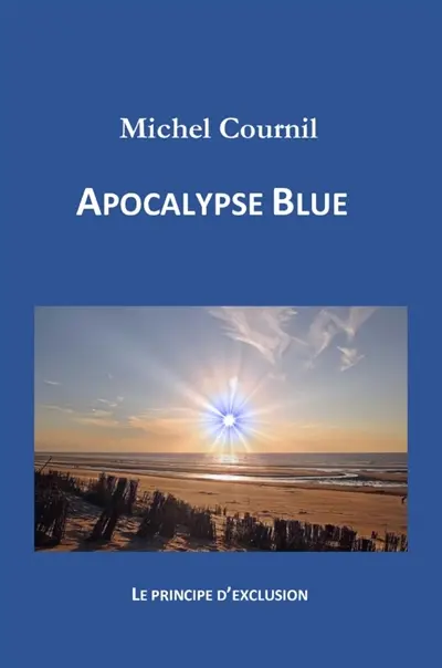 Apocalypse Blue : Le principe d'exclusion