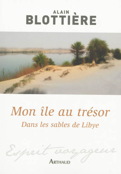 Mon île au trésor : dans les sables de Libye