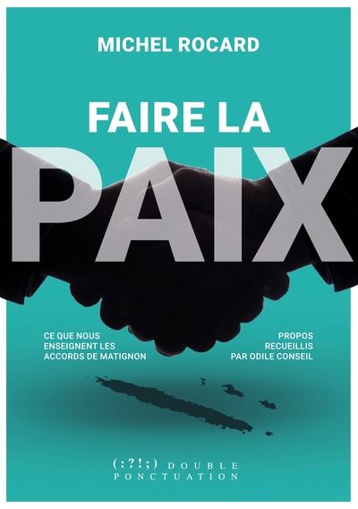 Faire la paix : ce que nous...