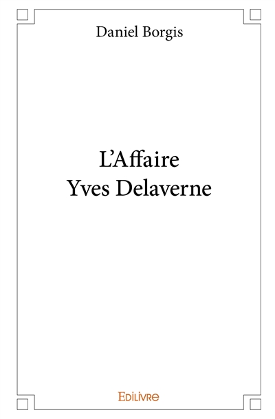 L'affaire yves delaverne