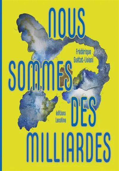 Nous sommes des milliardes