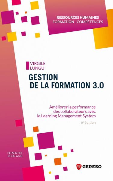 Gestion de la formation 3.0 : améliorer la performance des collaborateurs avec le learning management system