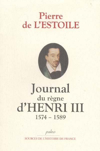 Journal du règne d'Henri III : 1574-1589