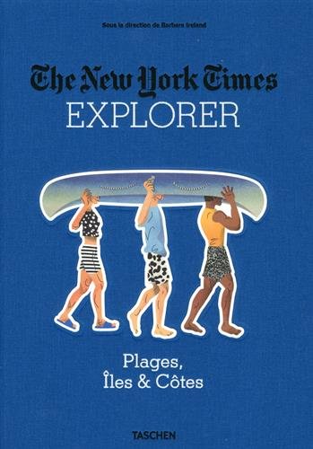 The New York Times explorer : plages, îles & côtes