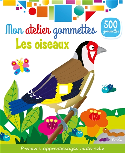 Les oiseaux : 500 gommettes