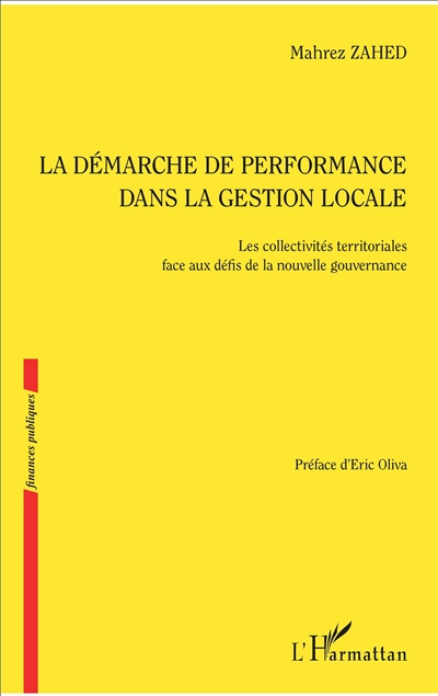 La démarche de performance dans la gestion locale : les collectivités territoriales face aux défis de la nouvelle gouvernance