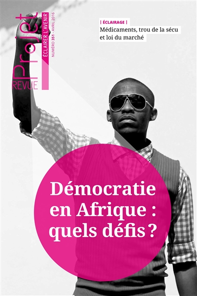 Projet, n° 351. Démocratie en Afrique : quels défis ?
