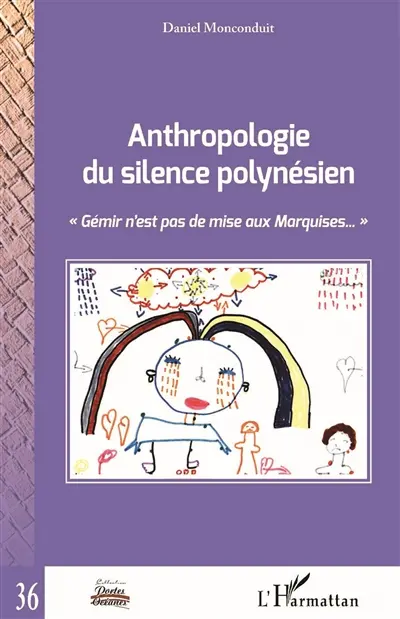 Anthropologie du silence polynésien : gémir n'est pas de mise aux Marquises...