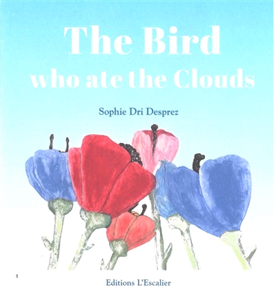 The bird who ate the clouds