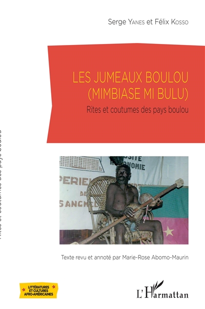 Les jumeaux boulou : rites et coutumes des pays boulou. Mimbiase mi bulu